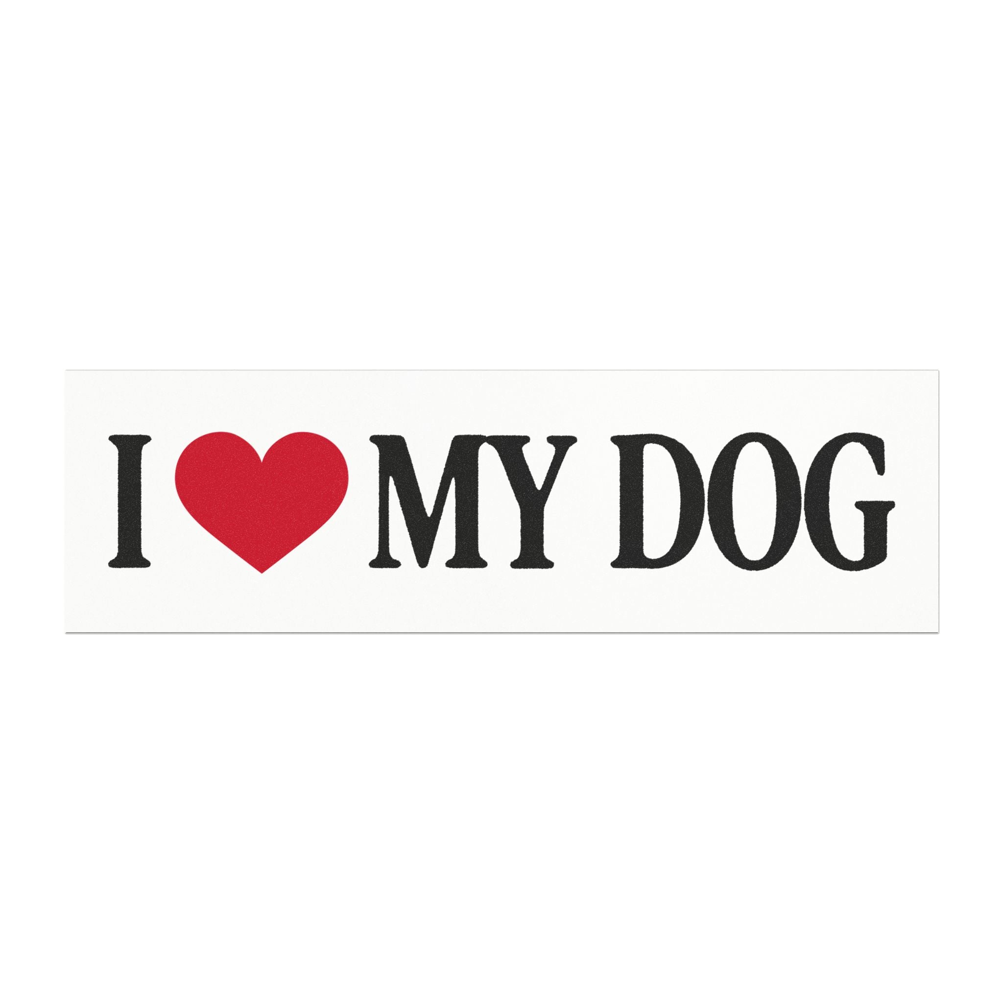 I Love My Dog I heart My Dog Cute Gift Car Bumper Magnet