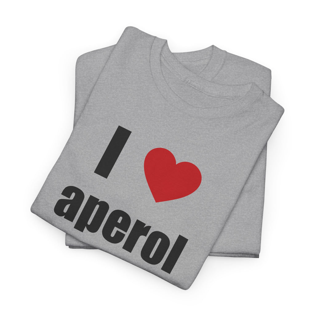I LOVE APEROL <3 Unisex Heavy 100% Cotton Tee