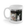 I have two sides cat meme - Cute animal Mug 11oz