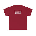 Dump Your Republican Boyfriend Unisex 100% Cotton Tee