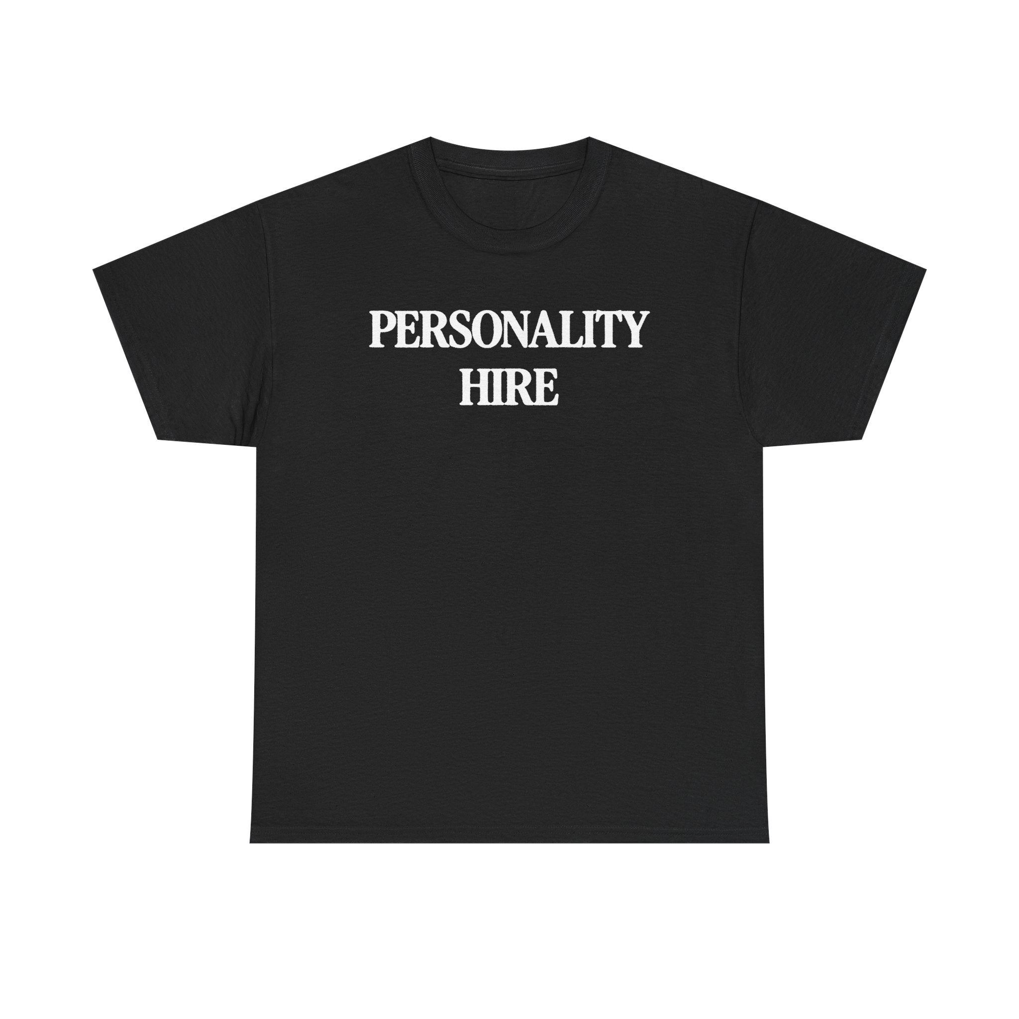 Personality Hire 100% Cotton Tee